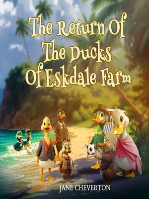 cover image of The Return of the Ducks of Eskdale Farm